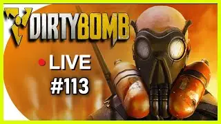Dirty Bomb - PvP Gameplay Episode 113 - One Of The Best Free To Play Shooters! And It's NOT P2W!
