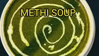 Methi Soup for Weight Loss | Detox Soup | Healthy Winter Special Recipe | Boost Immunity & Digestion