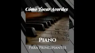Cómo Tocar En PIANO los 7 Acordes De Do Mayor