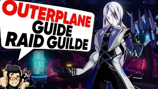 GUIDE GUILD RAID NEW MODE DE JEU ! OUTERPLANE