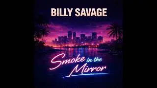 BILLY SAVAGE - Smoke In The Mirror SOUL FUNK 2026 ( IA ) 