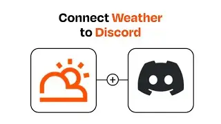 How to connect Weather to Discord - Easy Integration