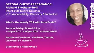 What's the weekly TEA with InterPride?