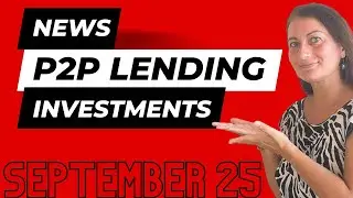 LATEST P2P Lending Investment NEWS 📢 September 2025