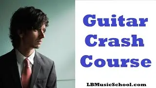 Beginner Guitar Crash Course