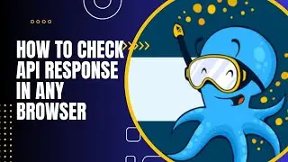 How to check api response in any browser.