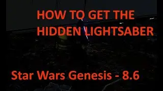 Star Wars Genesis 8.6 - How To Find The Hidden Lightsaber