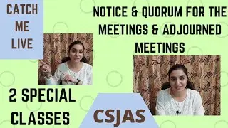 Notice & Quorum for the Meetings & Adjourned Meetings - Live Special Classes - Sep 29-30