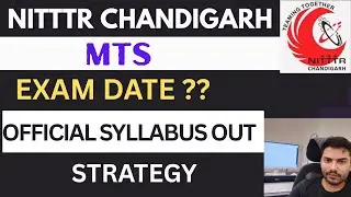 NITTTR CHANDIGARH RECRUITMENT 2025 | EXAM DATE ?? MTS OFFICIAL SYLLABUS OUT