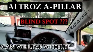 🥺A-PILLAR BLIND SPOT | MAJOR ISSUE! | CAN WE LIVE WITH IT?