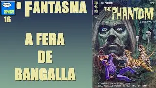 O Fantasma 016 -   A Fera de Bangalla  - #fantasma #quadrinhosnarrados #quadrinhosdublado