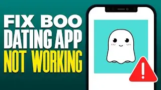 Как исправить неработоспособность приложения Boo Dating (2025)