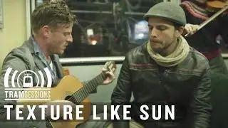 Texture Like Sun - Weekend | Tram Sessions