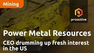 Power Metal Resources CEO drumming up fresh interest in the US