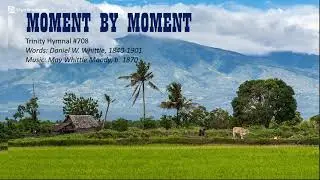 Moment by Moment