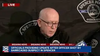 HAPPENING NOW: Officials providing update after officer shot by barricaded suspect in Spencer