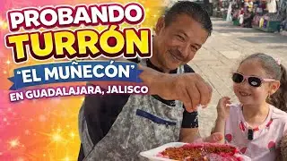 🫠Probando el famoso Turrón “El Muñecón” en Guadalajara Jalisco, México 🇲🇽