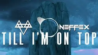 NEFFEX - Till I'm On Top 🏔 [ 1 Hour Loop Version ]