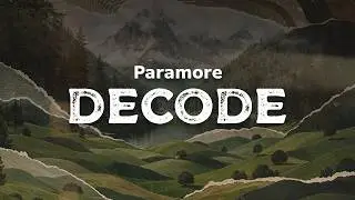 Paramore - Decode (lyrics)