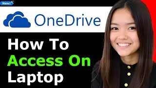 How to Access Onedrive on Laptop 2025 (Step By Step)