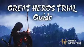 Where Winds Meet: Great Hero's Trial Sidequest Guide (Tree,Bird,Tower)