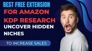 Best Free Extension for Amazon KDP Research Uncover Hidden Niches! #KDPsuccess #SelfPublishingTips