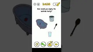 Trick Me - Level 36 - How would you empty the bathtub fastly?