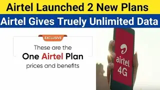 Airtel Gives Unlimited Data | Airtel 2 New Plans Launched
