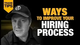 Ways to Improve Your Hiring Process - Contractor's Tips