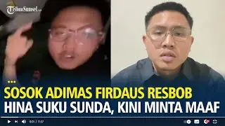 Sosok Adimas Firdaus Resbob yang Hina Suku Sunda, Kini Minta Maaf Ngaku Nggak Sadar