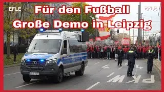 ❎️Fu&szlig;ball Fanszene demonstriert in Leipzig🚓TAUSENDE AUS GANZ DEUTSCHLAND❎️