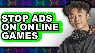 How to Stop Ads on Online Games (only Way)