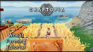 Craftopia: Wheat Farm for Beginners!