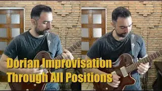 Dorian Improvisation through all positions - Horizontal Connection No.1 (Guitar Soloing Demo)