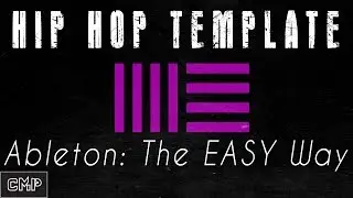 Easy Ableton Live Hip Hop and Trap Production Template