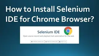 How to Install Selenium IDE for Chrome Browser?