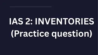 IAS 2 -Inventories (Practice question)