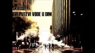 Skimsi - Svi Putevi Vode U Dim