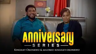How We Met | Anniversary Series Ep 2 | Kingsley & Mildred Okonkwo