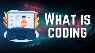 What is Coding | Coding well-explained in less than 7 mins