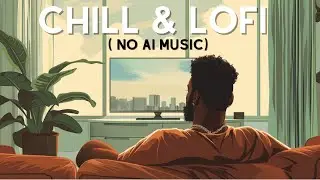 Let's Relax Our Nervous System - Chill Beats (Human Made, No AI)