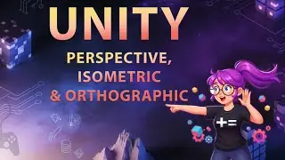 Unity 6.3 Editor Cameras: Perspective, Isometric & Orthographic Tutorial