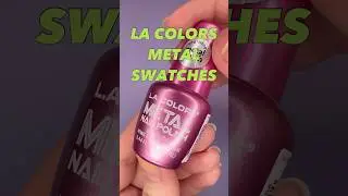 LA Colors Metal Swatches 💅 #nails #nailpolish #beauty #nailinspo #trending #fyp #beautytips #viral