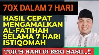 Cara Mengamalkan Al-fatihah 70X Maka Tidak Sampai Tujuh Hari Langsung Di Beri Hasil 7M...!!!