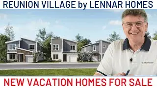 Reunion Village at Reunion Resort. New Homes by Lennar.