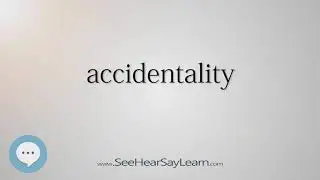 accidentality (Every English Word Pronounced) 📕🔊🗣️😎✅