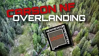 OVERLANDING IN CARSON NATIONAL FOREST
