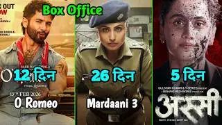 O Romeo Box Office Collection, Mardaani 3 Box Office Collection, Assi Box Office Collection