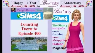 Bea*uty Magazine ~ Sims 4 Ep 398 ~ 1 Year Anniversary Continued ~ #thesims4 #sims4 #sims4letsplay