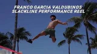 Franco Garcia Valdubinos Slackline performance reel